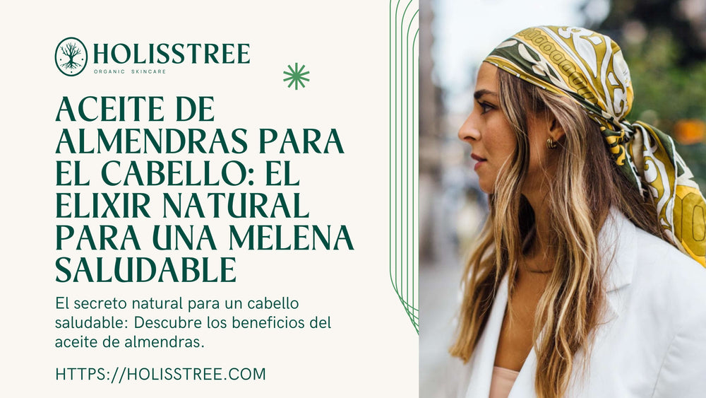 Aceite de Almendras para el Cabello: El Elixir Natural para una Melena Saludable