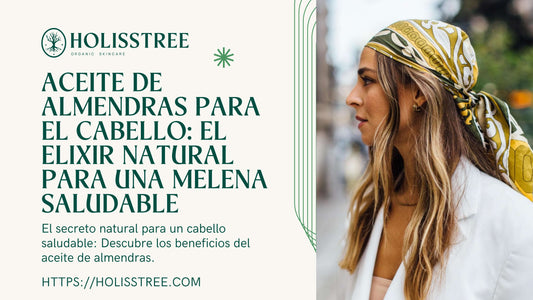 Aceite de Almendras para el Cabello: El Elixir Natural para una Melena Saludable
